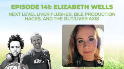 Episode 141: Elizabeth Wells on next level liver flushes, bile production hacks, and the gut/liver axis